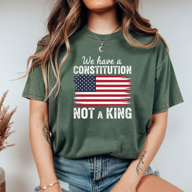 We Have a Constitution No Kings Shirt – Patriotic Freedom Graphic Tee